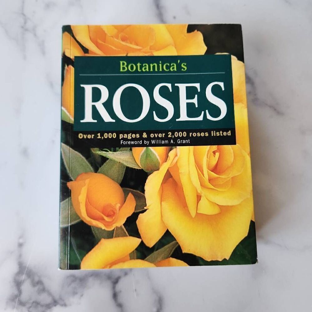 Botanica's Roses William A Grant 2000 roses listed softback educational referenc